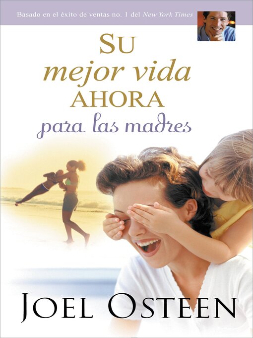 Title details for Su mejor vida ahora para las madres by Joel Osteen - Available